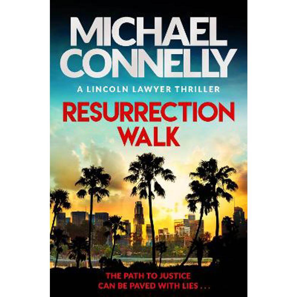 Resurrection Walk: The Brand New Blockbuster Lincoln Lawyer Thriller (Paperback) - Michael Connelly